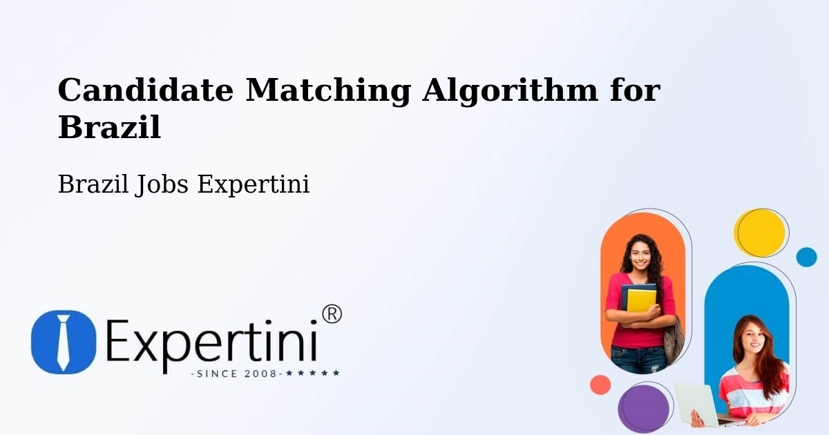 Candidate Matching Algorithm Overview – Itabirito - Brazil Jobs Expertini