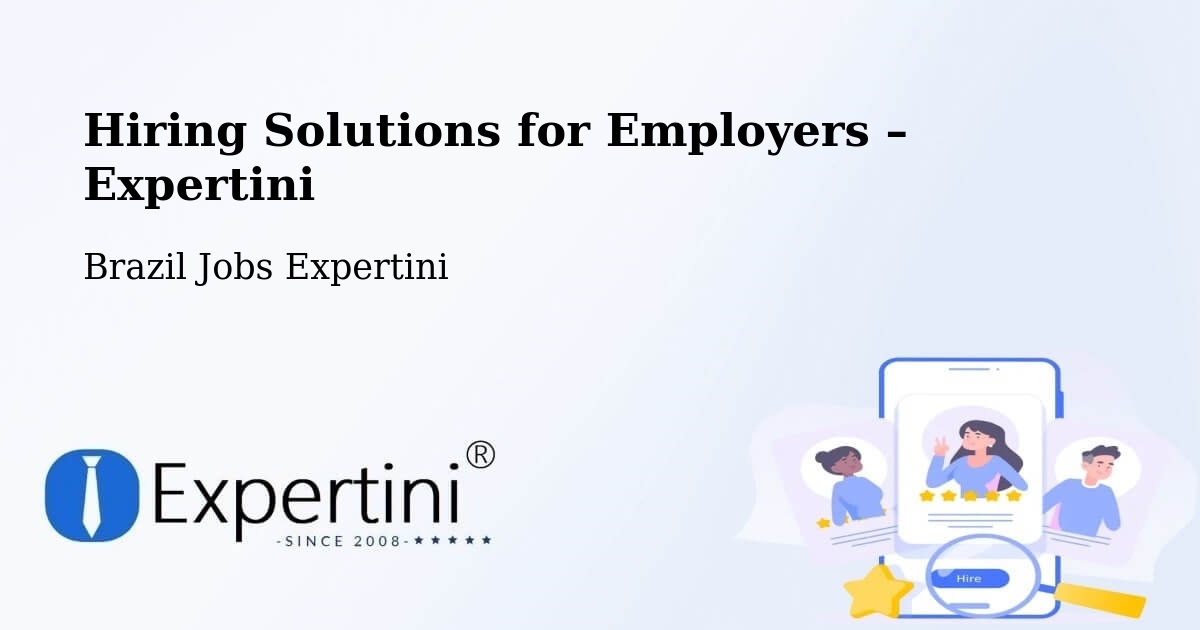 Hiring Solutions for Employers in Itabirito - Itabirito, Brazil Jobs Expertini